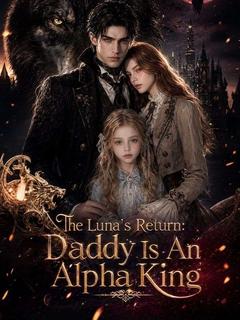 The Luna's Return: Daddy Is An Alpha King poster