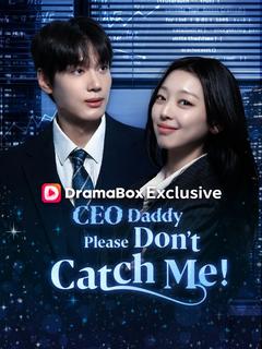 CEO Daddy, Please Don’t Catch Me! poster