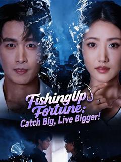 Fishing Up Fortune: Catch Big, Live Bigger! poster